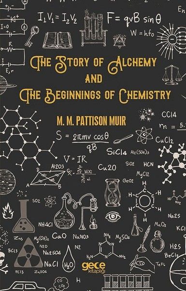 The Story Of Alchemy And The Beginnings Of Chemistry kapağı