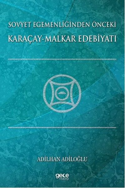 Sovyet Egemenliğinden Önceki Karaçay-Malkar Edebiyatı kapağı