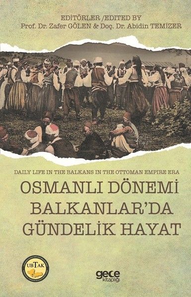 Osmanlı Dönemi Balkanlar’da Gündelik Hayat - Daily Life in The Balkans in the Ottoman Empire Era kapağı