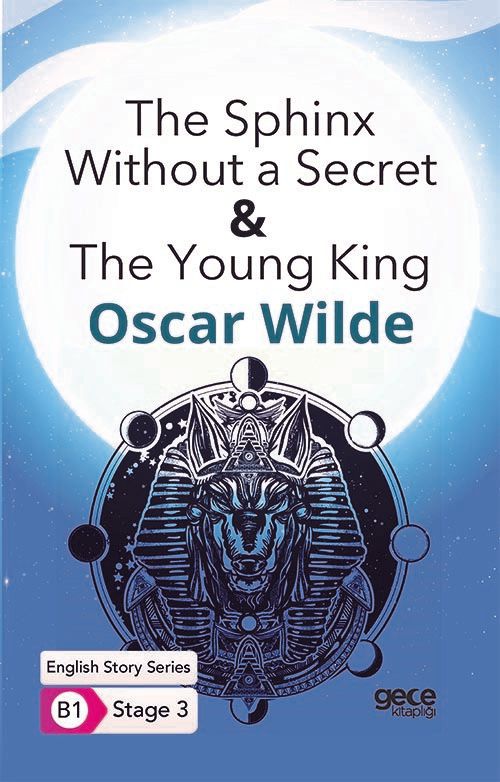 The Sphinx Without a Secret & The Young King - İngilizce Hikayeler B1 Stage 3 kapağı