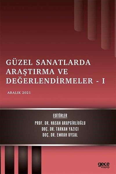Güzel Sanatlarda Araştırma ve Değerlendirmeler 1 - Aralık 2021 kapağı