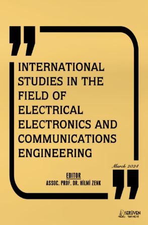 International Studies in the Field of Electrical Electronics and Communications Engineering - March 2024 kapağı