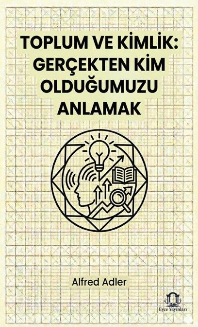 Toplum ve Kimlik Gerçekten Kim Olduğumuzu Anlamak kapağı