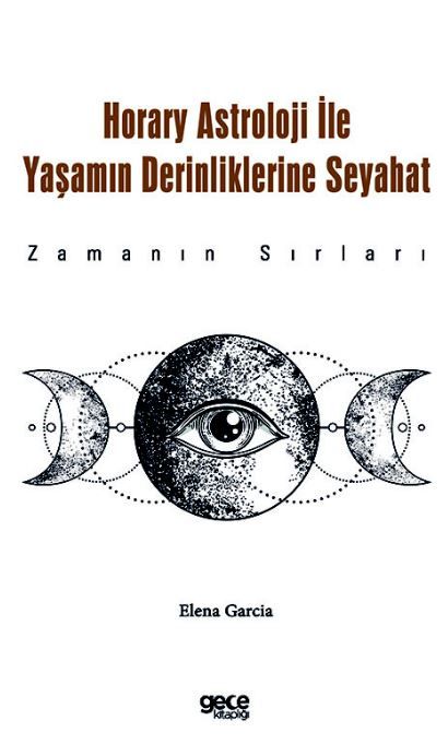 Horary Astroloji ile Yaşamın Derinliklerine Seyahat kapağı
