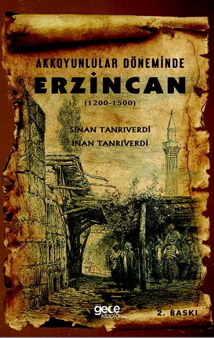 Akkoyunlular Döneminde Erzincan (1200 - 1500) kapağı