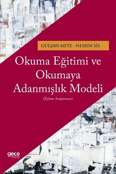 Okuma Eğitimi ve Okumaya Adanmışlık Modeli kapağı