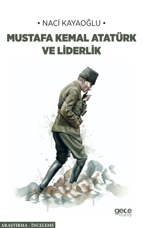 Mustafa Kemal Atatürk ve Liderlik kapağı
