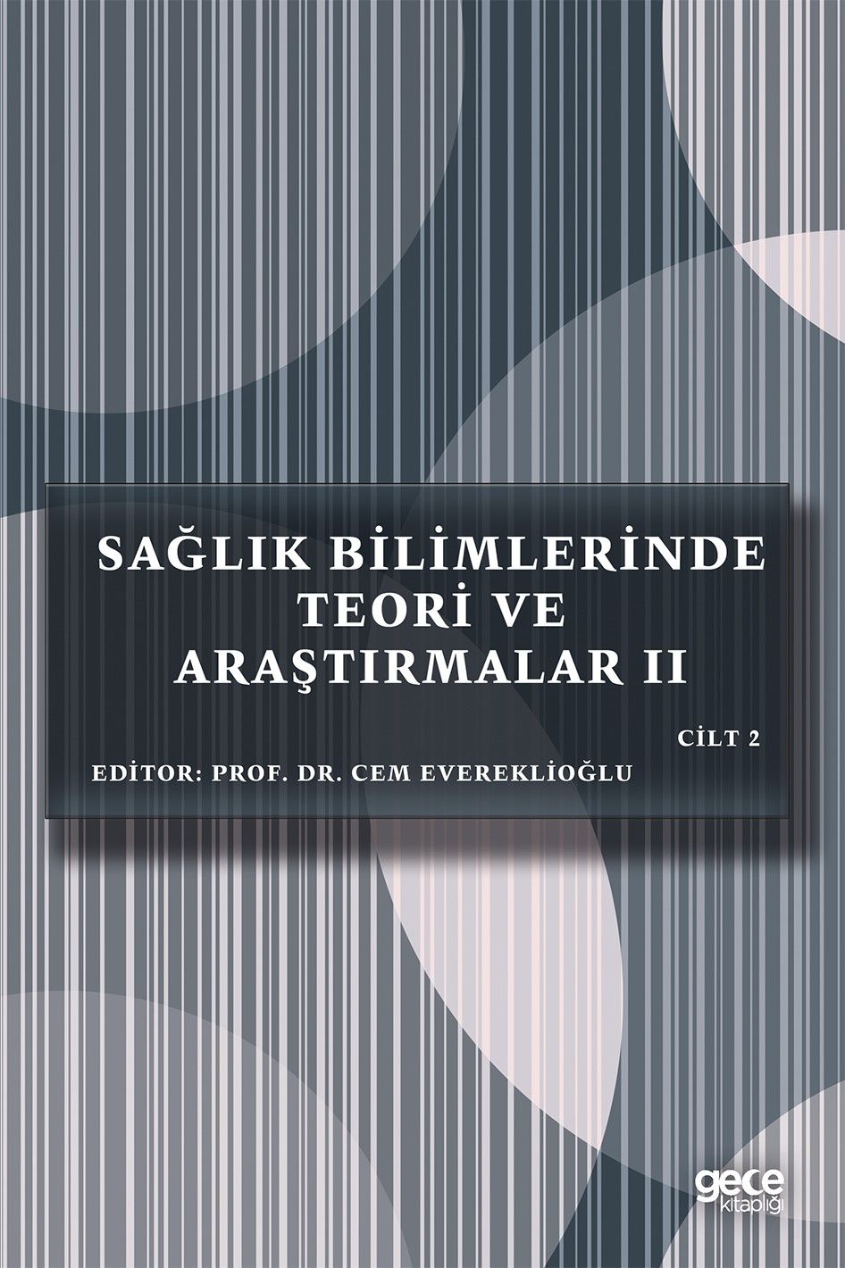Sağlık Bilimlerinde Teori ve Araştırmalar 2 Cilt 2 kapağı