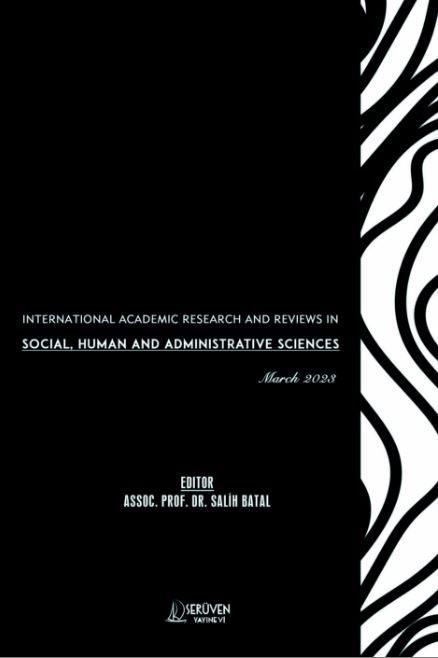 International Academic Research and Reviews in Social, Human and Administrative Sciences - March 2023 kapağı