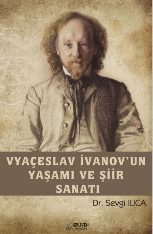 Vyaçeslav İvanov’un Yaşamı ve Şiir Sanatı kapağı