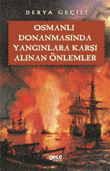 Osmanlı Donanmasında Yangınlara Karşı Alınan Önlemler kapağı