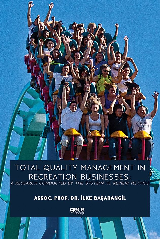 Total Quality Management In Recreation Businesses: A Research Conducted By The Systematic Review Method kapağı