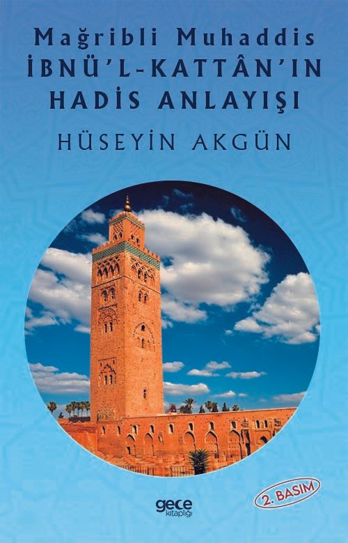 Mağribli Muhaddis İbnü'l-Kattan'ın Hadis Anlayışı kapağı