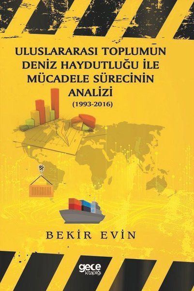 Uluslararası Toplumun Deniz Haydutluğu ile Mücadele Sürecinin Analizi (1993-2016) kapağı