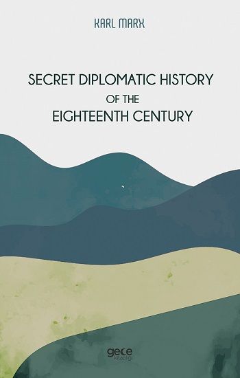 Secret Diplomatic History of the Eighteenth Century kapağı