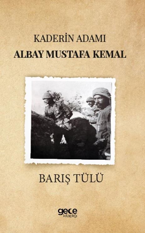 Kaderin Adamı Albay Mustafa Kemal kapağı