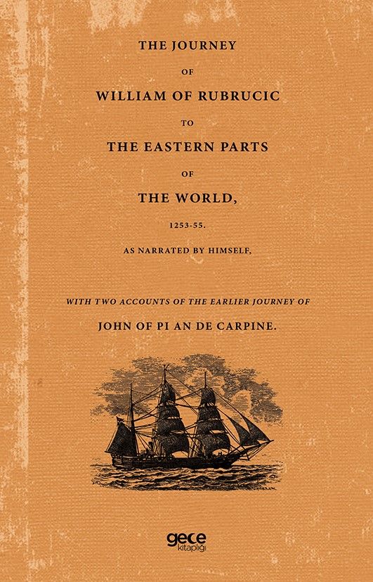 The Journey Of William Of Rubrucic To The Eastern Parts Of The World, 1253-55. kapağı
