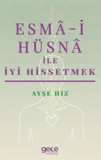 Esma-i Hüsna ile İyi Hissetmek kapağı