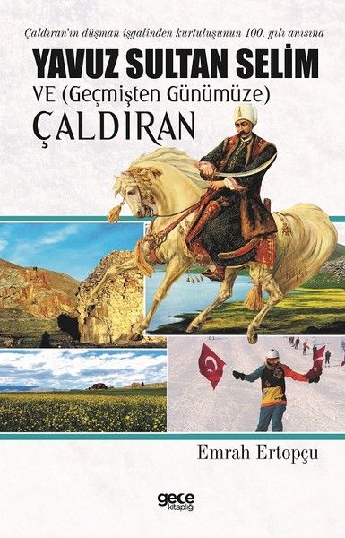 Yavuz Sultan Selim ve (Geçmişten Günümüze) Çaldıran kapağı