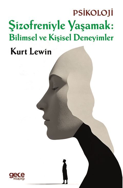 Şizofreniyle Yaşamak: Bilimsel ve Kişisel Deneyimler kapağı