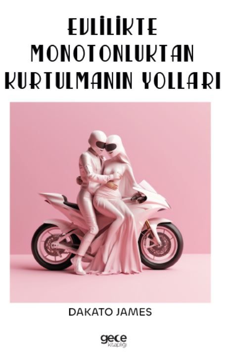 Evlilikte Monotonluktan Kurtulmanın Yolları kapağı