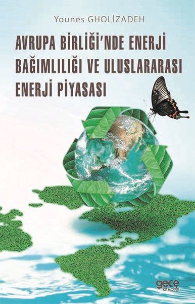 Avrupa Birliği’nde Enerji Bağımlılığı ve Uluslararası Enerji Piyasası kapağı