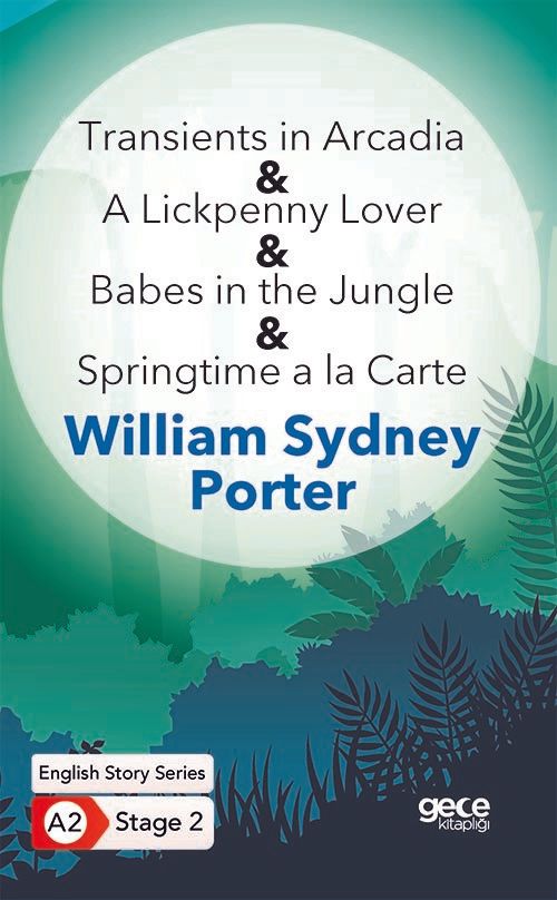 Transients in Arcadia - A Lickpenny Lover - Babes in the Jungle - Springtime a la Carte - İngilizce Hikayeler A2 Stage 2 kapağı