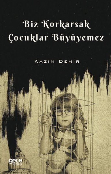 Biz Korkarsak Çocuklar Büyüyemez kapağı