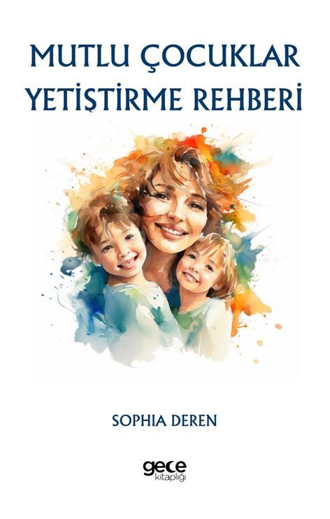 Mutlu Çocuklar Yetiştirme Rehberi kapağı