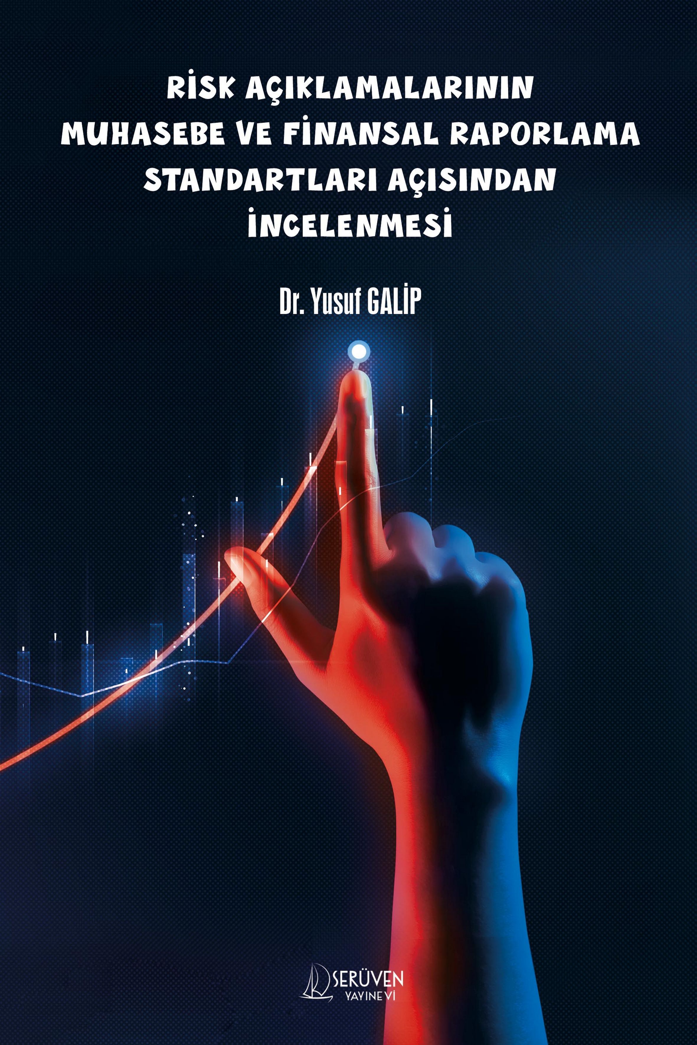Risk Açıklamalarının Muhasebe Ve Finansal Raporlama Standartları Açısından İncelenmesi kapağı