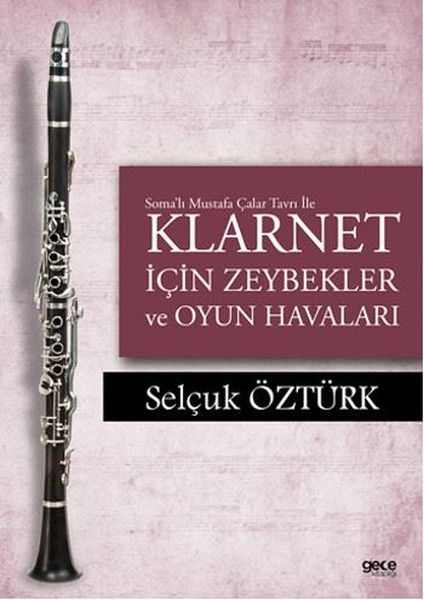 Soma'lı Mustafa Çalar Tavrı ile Klarnet İçin Zeybekler ve Oyun Havaları kapağı