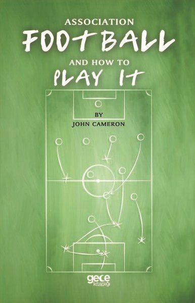 Association Football And How To Play It kapağı