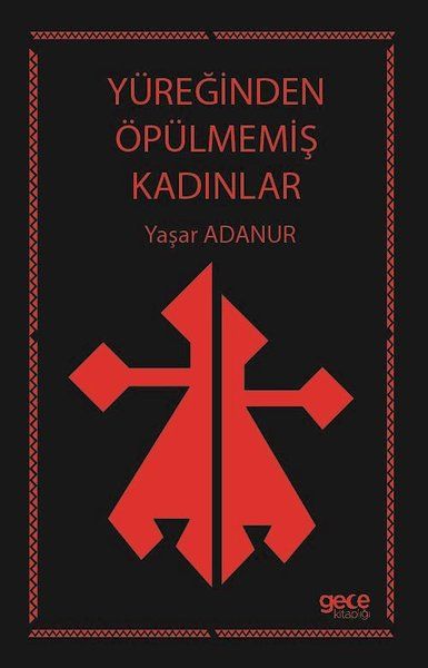 Yüreğinden Öpülmemiş Kadınlar kapağı