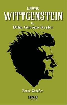 Ludwig Wittgenstein ile Dilin Gücünü Keşfet kapağı