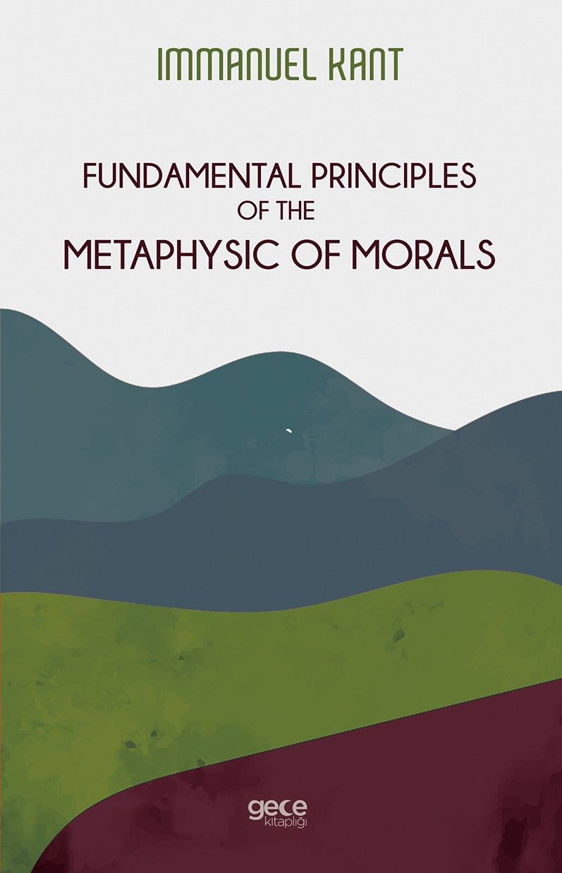 Fundamental Principles of The Metaphysic of Morals kapağı