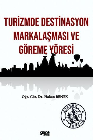 Turizmde Destinasyon Markalaşması ve Göreme Yöresi kapağı