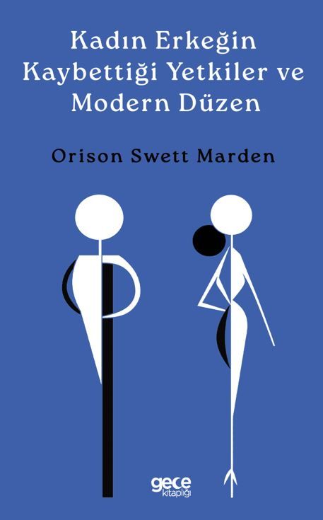 Kadın Erkeğin Kaybettiği Yetkiler ve Modern Düzen kapağı