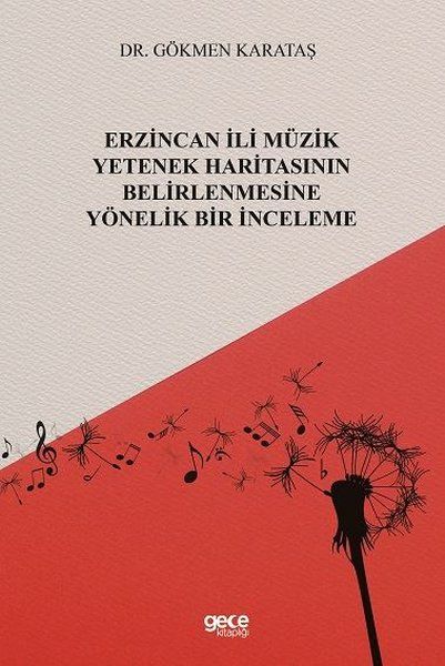 Erzincan İli Müzik Yetenek Haritasının Belirlenmesine Yönelik Bir İnceleme kapağı