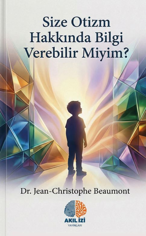 Size Otizm Hakkında Bilgi Verebilir Miyim? kapağı