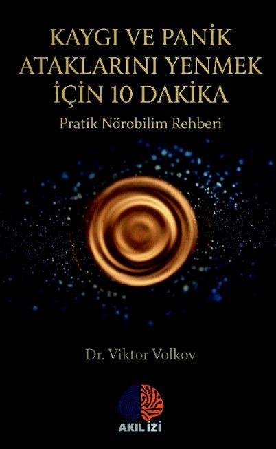 Kaygı ve Panik Ataklarını Yenmek İçin 10 Dakika kapağı