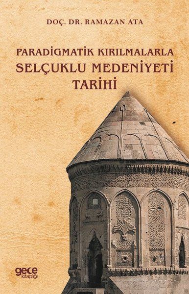 Paradigmatik Kırılmalarla Selçuklu Medeniyeti Tarihi kapağı
