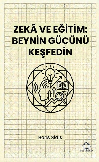 Zeka ve Eğitim Beynin Gücünü Keşfedin kapağı