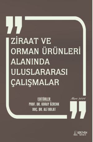 Ziraat ve Orman Ürünleri Alanında Uluslararası Çalışmalar - Mart 2024 kapağı