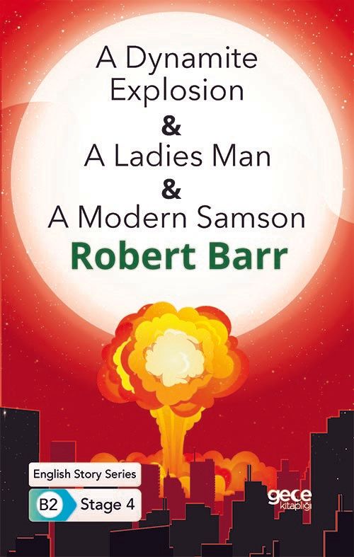 A Dynamite Explosion - A Ladies Man - A Modern Samson - İngilizce Hikayeler B2 Stage 4 kapağı