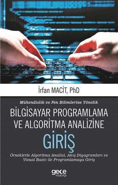 Mühendislik ve Fen Bilimlerine Yönelik Bilgisayar Programlama ve Algoritma Analizine Giriş kapağı