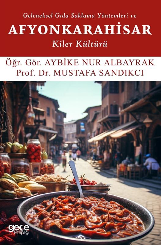 Geleneksel Gıda Saklama Yöntemleri ve Afyonkarahisar Kiler Kültürü kapağı