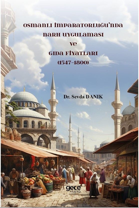 Osmanlı İmparatorluğu’nda Narh Uygulaması ve Gıda Fiyatları (1547-1800) kapağı