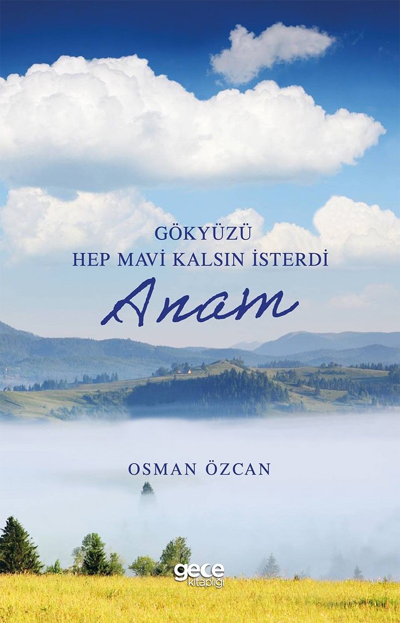 Gökyüzü Hep Mavi Kalsın İsterdi Anam kapağı