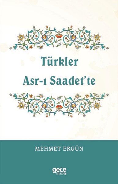 Türkler Asr-ı Saadet’te kapağı