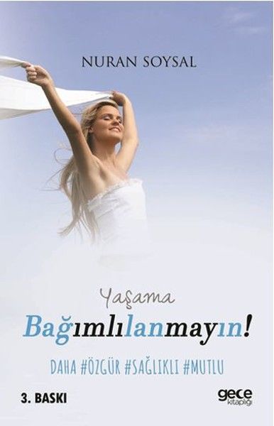 Yaşama Bağımlılanmayın! kapağı